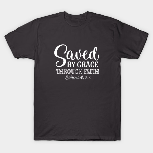 Saved by grace through faith T-Shirt by VinceField